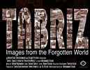 Tabriz: Images from the Forgotten World in Afia Festival